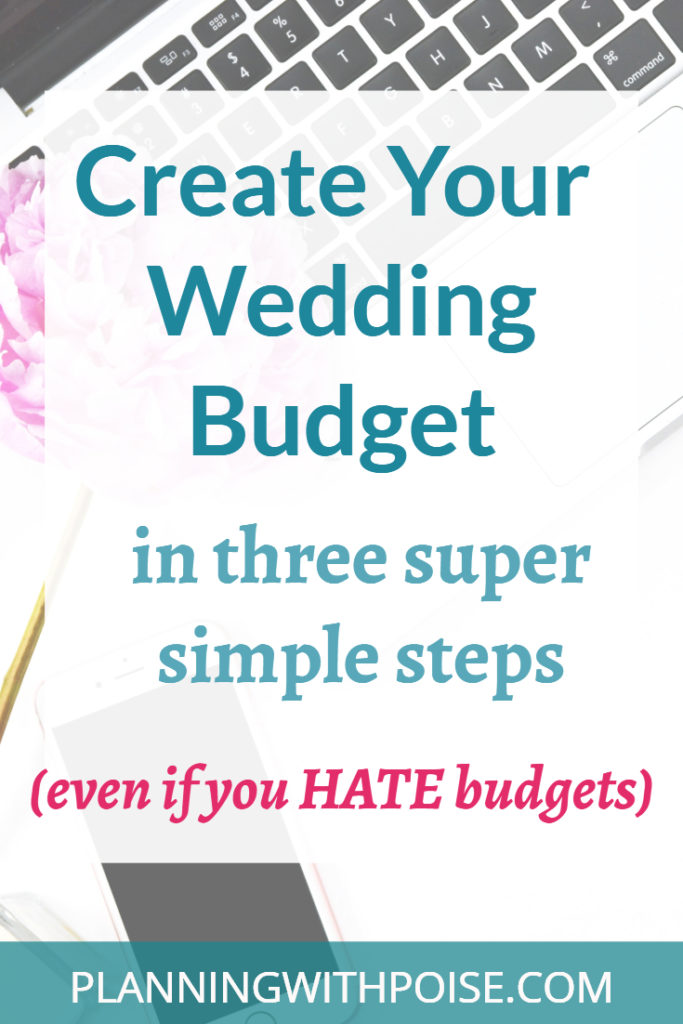 how to create your wedding budget in three super simple steps - planningwithpoise.com