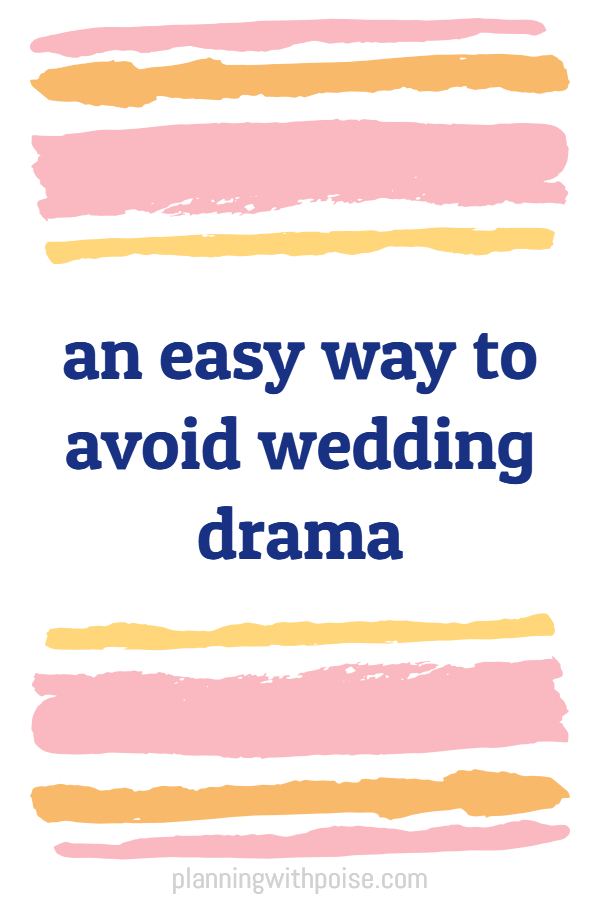 The Easiest Way to Avoid Wedding Drama