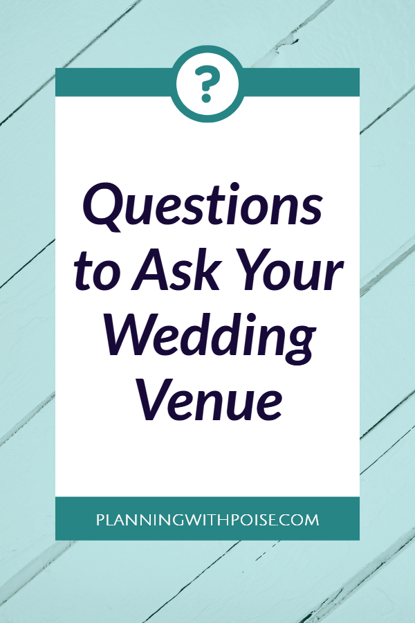 questions to ask your #wedding venue | planningwithpoise.com